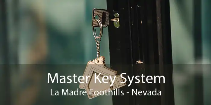 Master Key System La Madre Foothills - Nevada