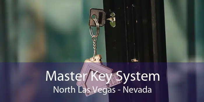 Master Key System North Las Vegas - Nevada