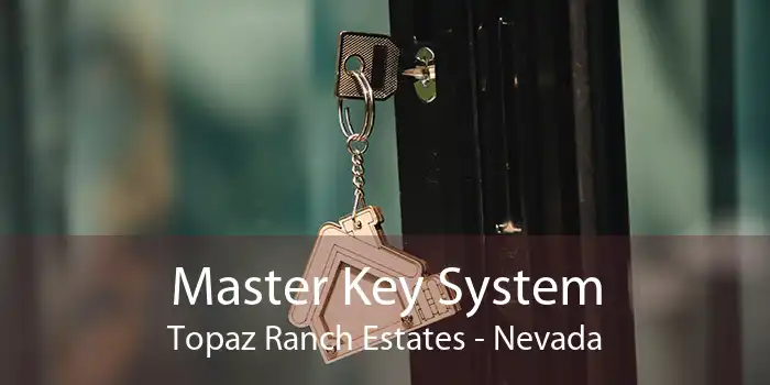 Master Key System Topaz Ranch Estates - Nevada