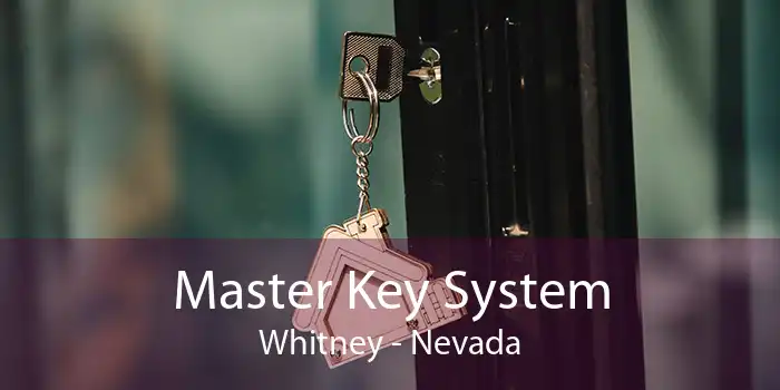Master Key System Whitney - Nevada