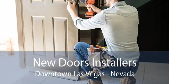 New Doors Installers Downtown Las Vegas - Nevada