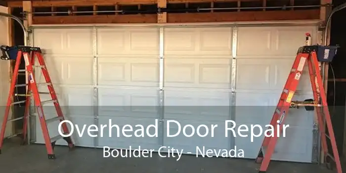 Overhead Door Repair Boulder City - Nevada