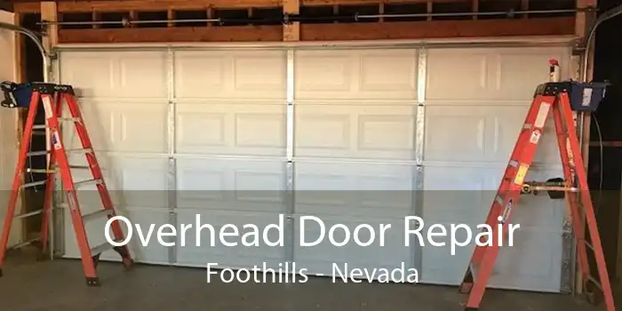 Overhead Door Repair Foothills - Nevada