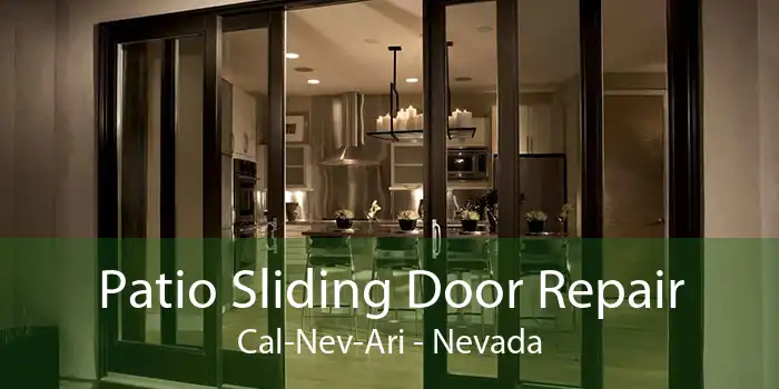 Patio Sliding Door Repair Cal-Nev-Ari - Nevada