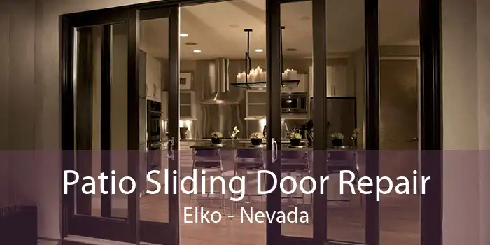 Patio Sliding Door Repair Elko - Nevada