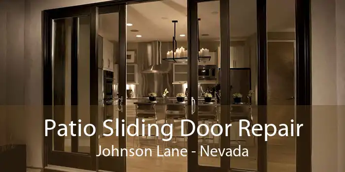 Patio Sliding Door Repair Johnson Lane - Nevada