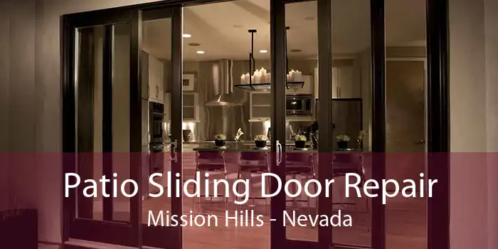 Patio Sliding Door Repair Mission Hills - Nevada