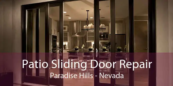 Patio Sliding Door Repair Paradise Hills - Nevada