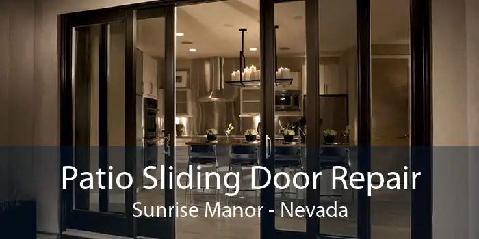 Patio Sliding Door Repair Sunrise Manor - Nevada