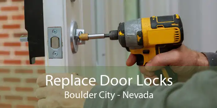 Replace Door Locks Boulder City - Nevada