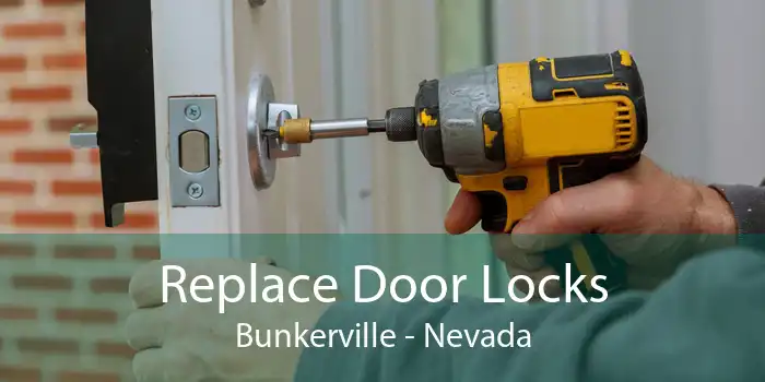 Replace Door Locks Bunkerville - Nevada
