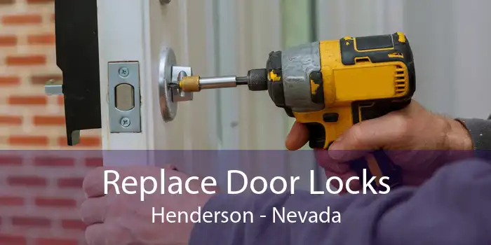 Replace Door Locks Henderson - Nevada