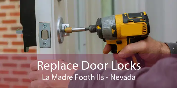 Replace Door Locks La Madre Foothills - Nevada