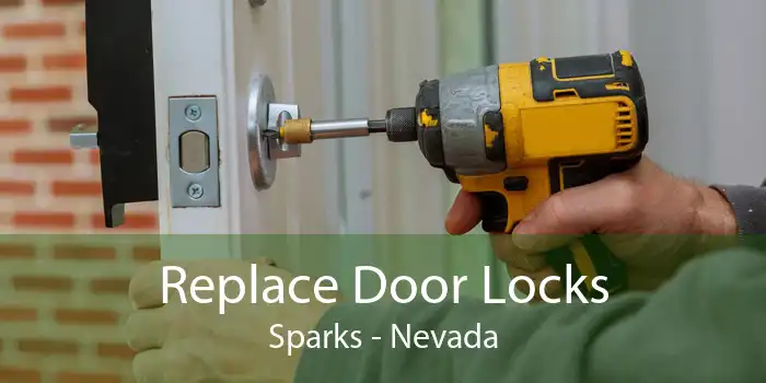 Replace Door Locks Sparks - Nevada
