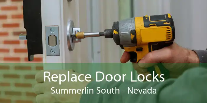 Replace Door Locks Summerlin South - Nevada