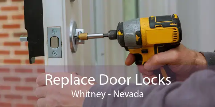Replace Door Locks Whitney - Nevada