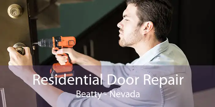 Residential Door Repair Beatty - Nevada