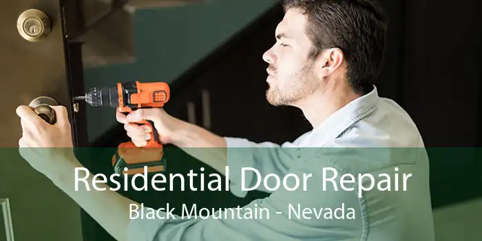 Residential Door Repair Black Mountain - Nevada