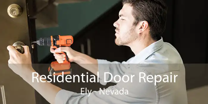 Residential Door Repair Ely - Nevada