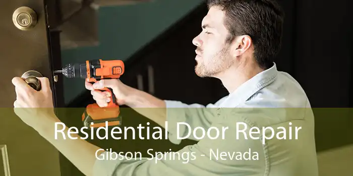 Residential Door Repair Gibson Springs - Nevada