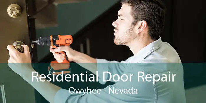Residential Door Repair Owyhee - Nevada