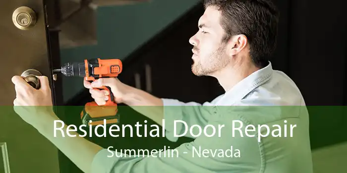 Residential Door Repair Summerlin - Nevada