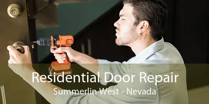 Residential Door Repair Summerlin West - Nevada