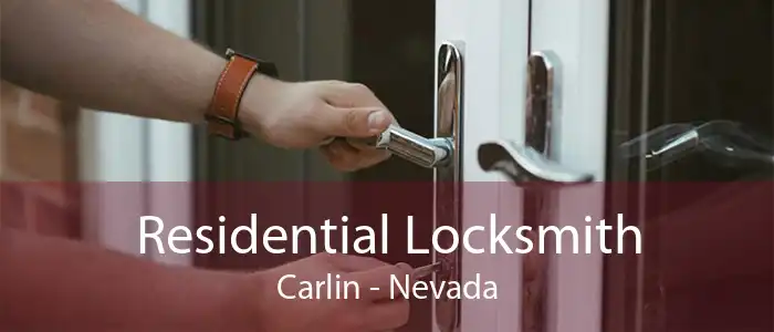 Residential Locksmith Carlin - Nevada