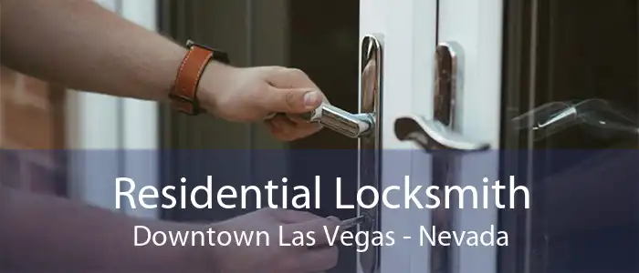 Residential Locksmith Downtown Las Vegas - Nevada