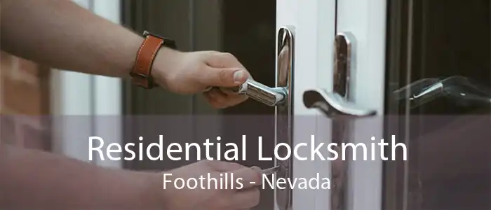 Residential Locksmith Foothills - Nevada