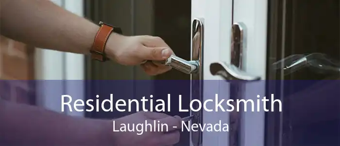 Residential Locksmith Laughlin - Nevada