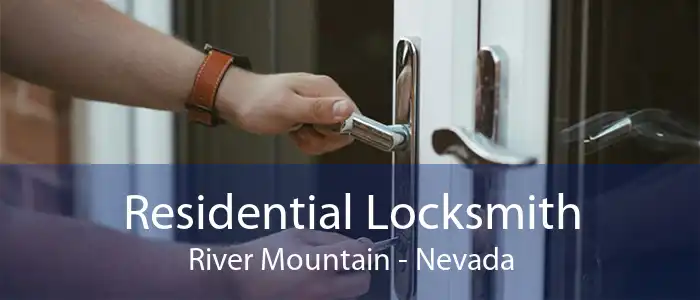 Residential Locksmith River Mountain - Nevada