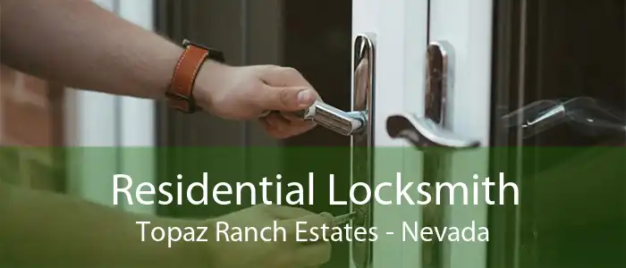 Residential Locksmith Topaz Ranch Estates - Nevada