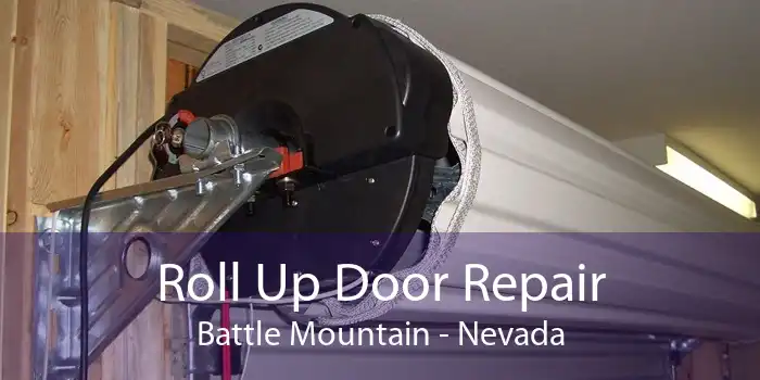 Roll Up Door Repair Battle Mountain - Nevada