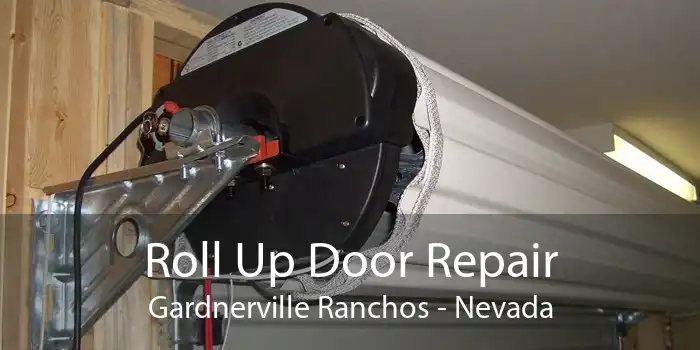 Roll Up Door Repair Gardnerville Ranchos - Nevada