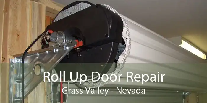 Roll Up Door Repair Grass Valley - Nevada