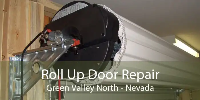 Roll Up Door Repair Green Valley North - Nevada