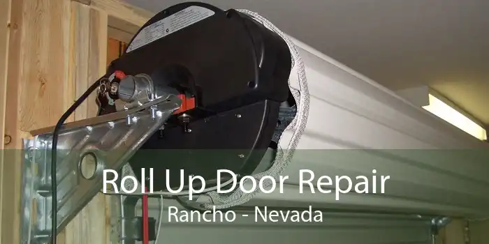 Roll Up Door Repair Rancho - Nevada
