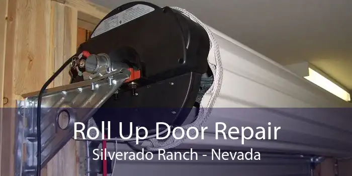 Roll Up Door Repair Silverado Ranch - Nevada