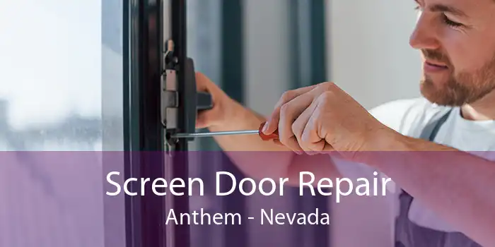 Screen Door Repair Anthem - Nevada