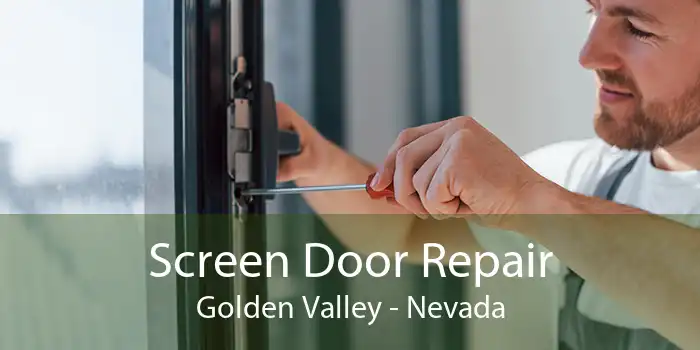 Screen Door Repair Golden Valley - Nevada