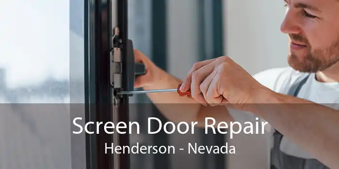 Screen Door Repair Henderson - Nevada