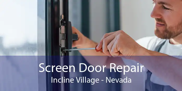 Screen Door Repair Incline Village - Nevada