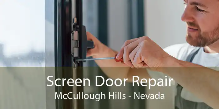 Screen Door Repair McCullough Hills - Nevada