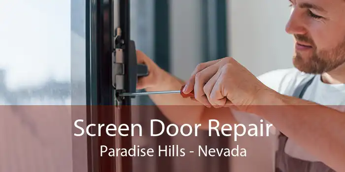 Screen Door Repair Paradise Hills - Nevada