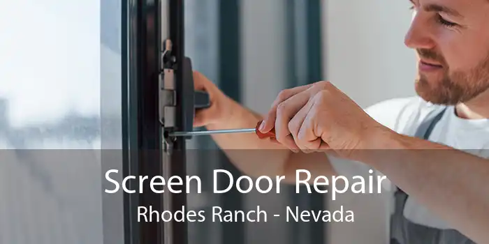 Screen Door Repair Rhodes Ranch - Nevada