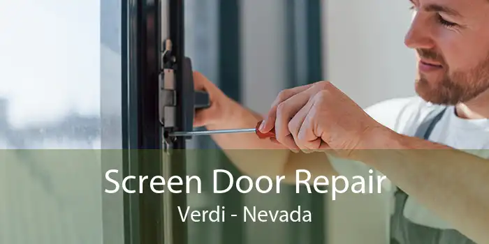 Screen Door Repair Verdi - Nevada