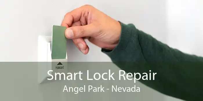 Smart Lock Repair Angel Park - Nevada