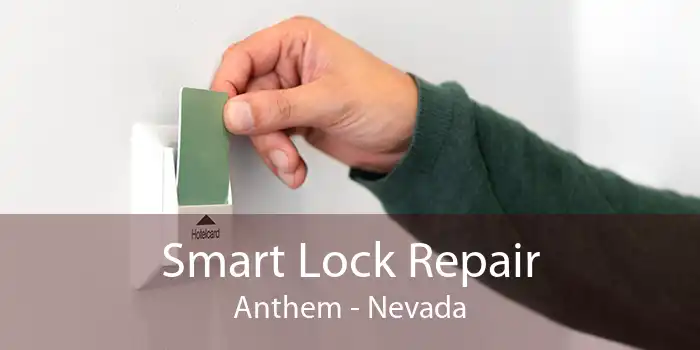 Smart Lock Repair Anthem - Nevada