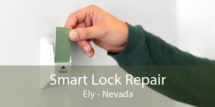Smart Lock Repair Ely - Nevada